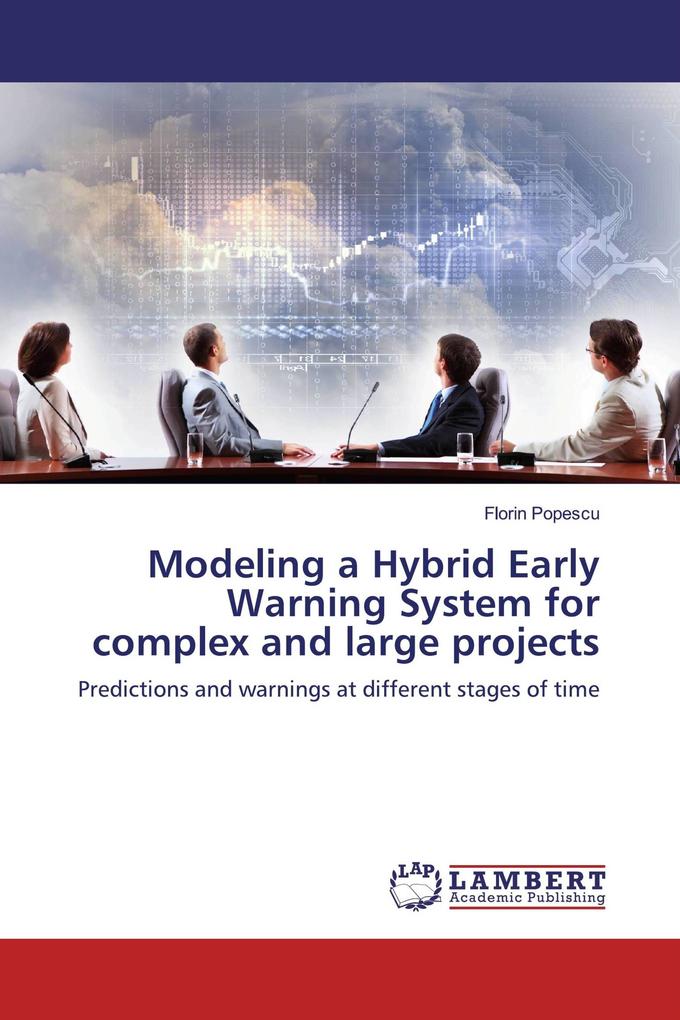 Modeling a Hybrid Early Warning System for complex and large projects