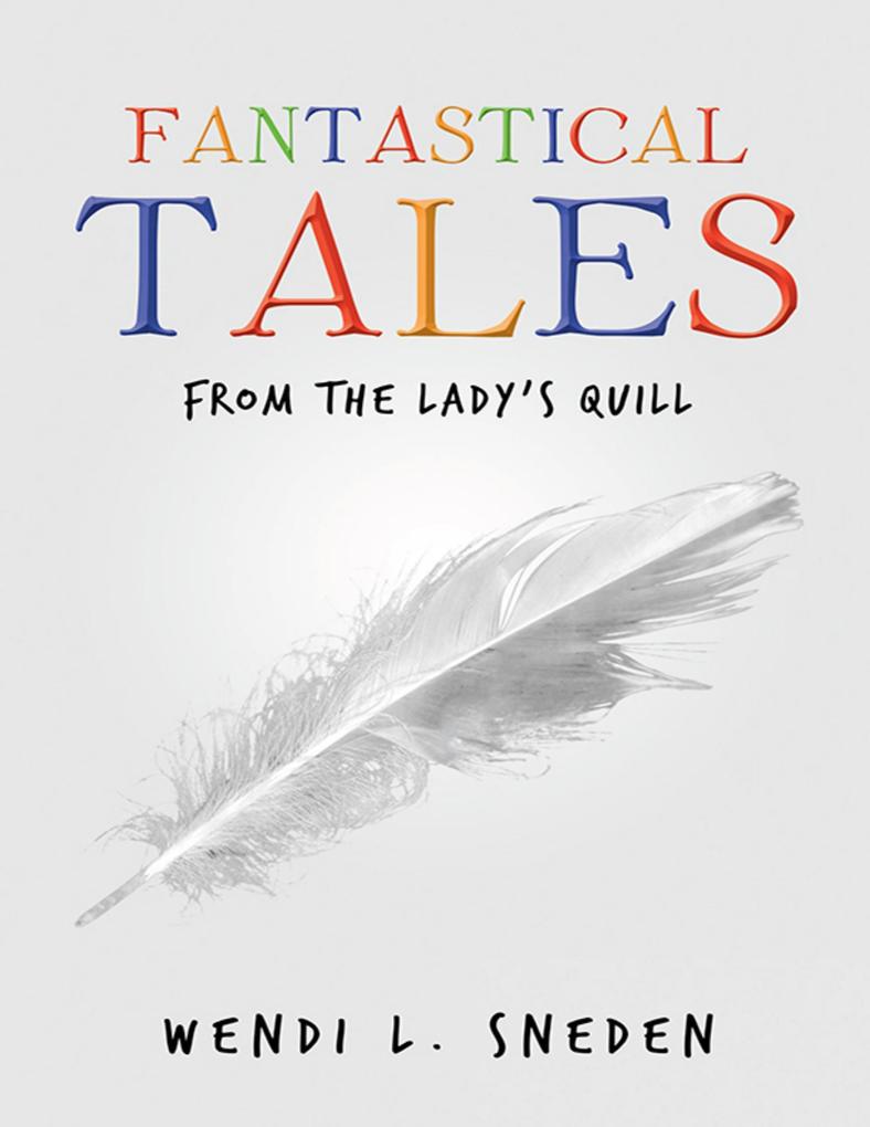 Fantastical Tales: From the Lady‘s Quill