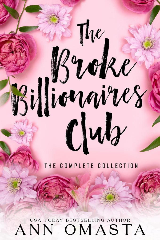 The Broke Billionaires Club Complete Collection (Books 1 - 5): The Broke Billionaire The Billionaire‘s Brother The Billionairess Royal Wedding Blues and Royal Baby Scandal
