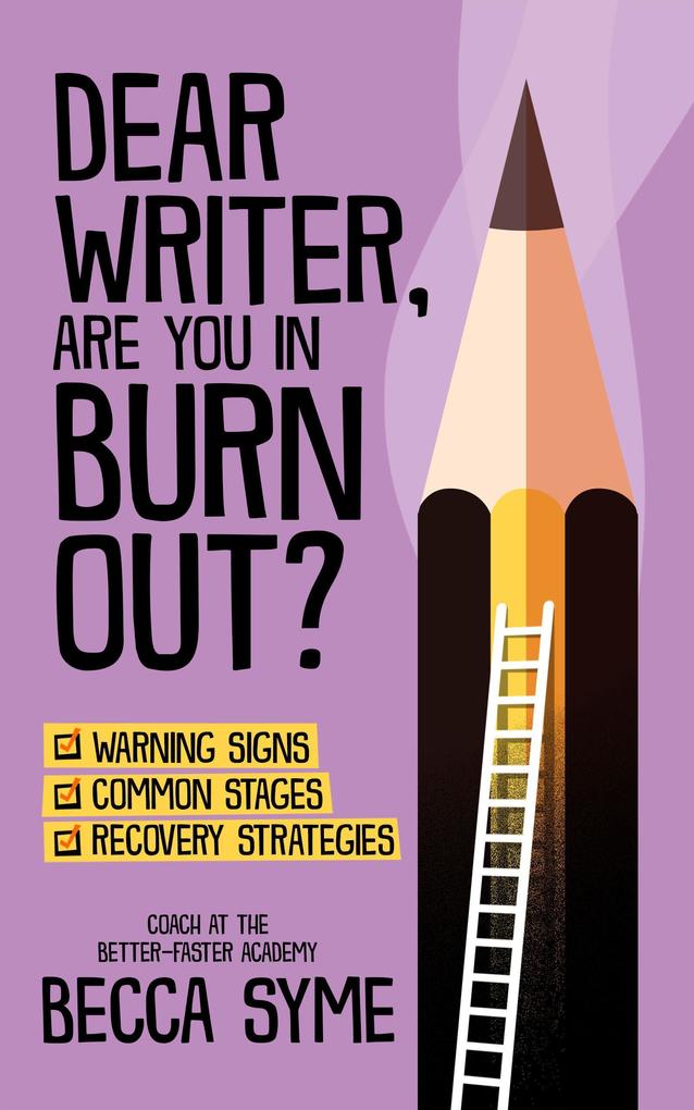 Dear Writer Are You In Burnout? (QuitBooks for Writers #2)