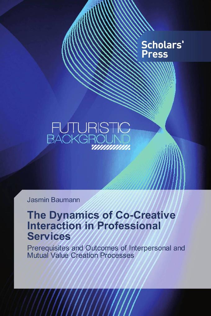 The Dynamics of Co-Creative Interaction in Professional Services