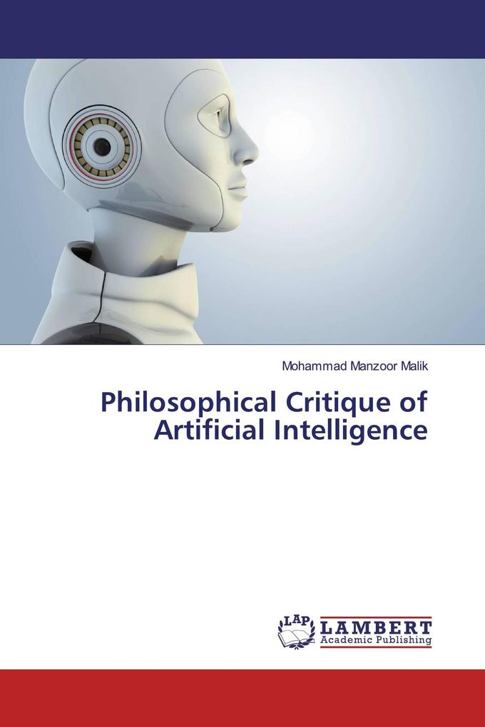Philosophical Critique of Artificial Intelligence