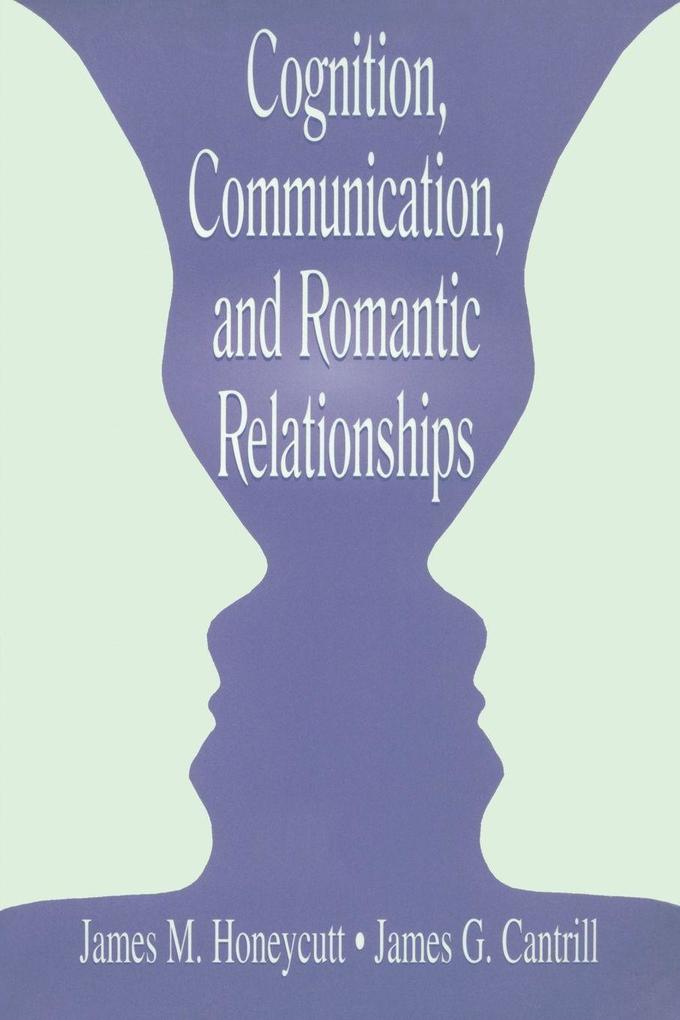 Cognition Communication and Romantic Relationships