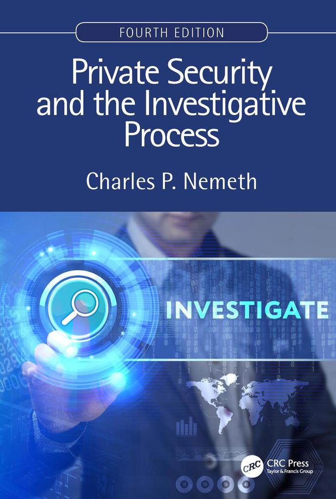 Private Security and the Investigative Process Fourth Edition