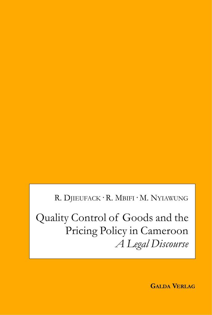 Quality Control of Goods and the Pricing Policy in Cameroon: A Legal Discourse