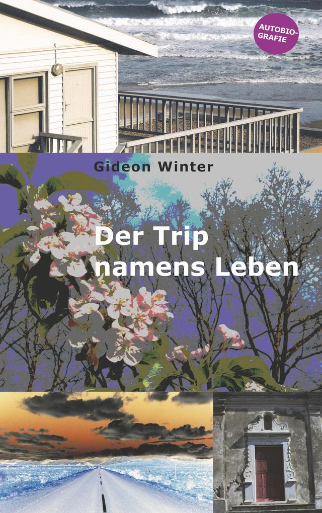 Der Trip namens Leben