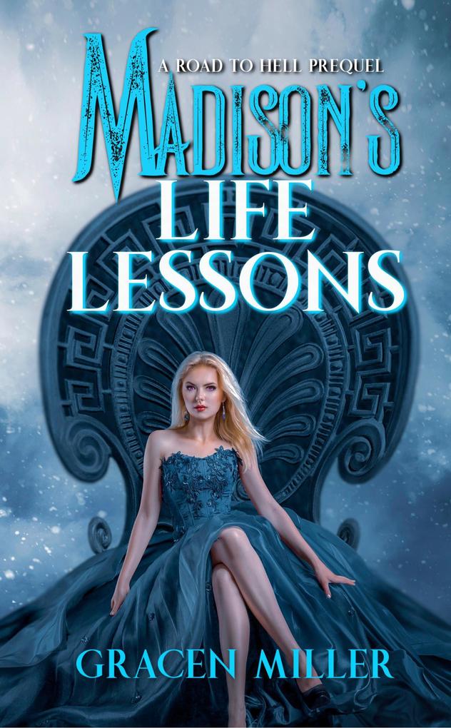 Madison‘s Life Lessons (Road to Hell series prequel)