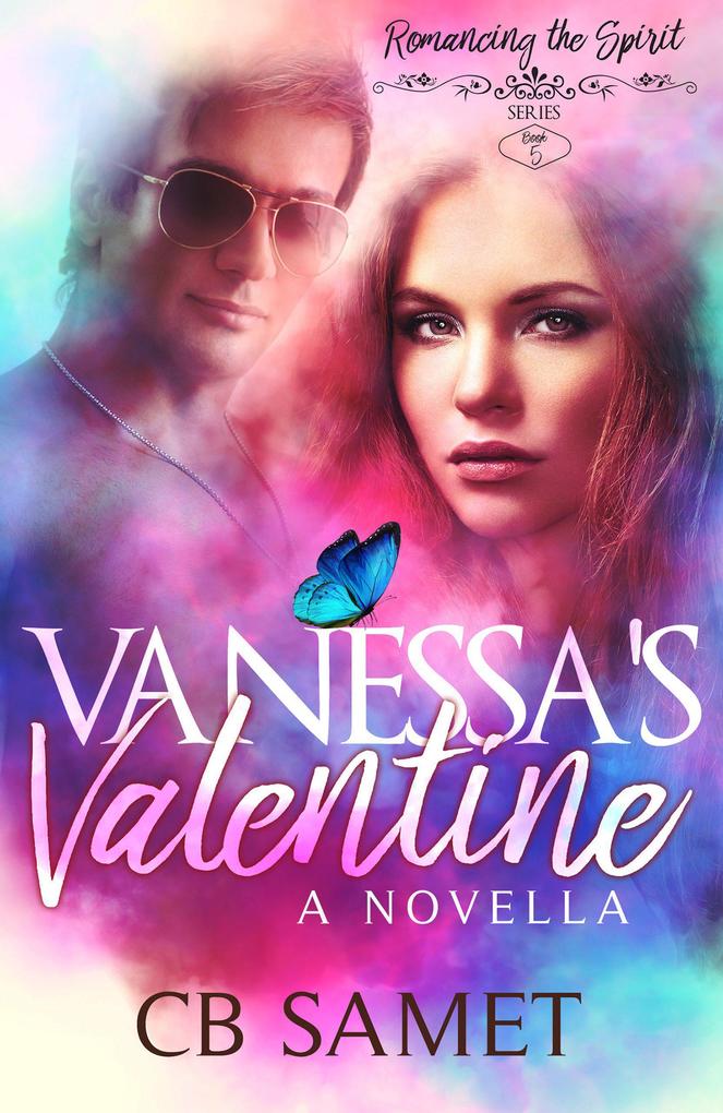 Vanessa‘s Valentine (Romancing the Spirit Series #5)