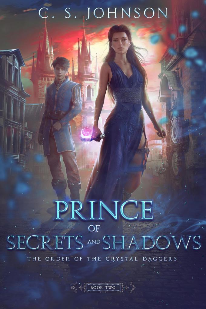 Prince of Secrets and Shadows (The Order of the Crystal Daggers #2)