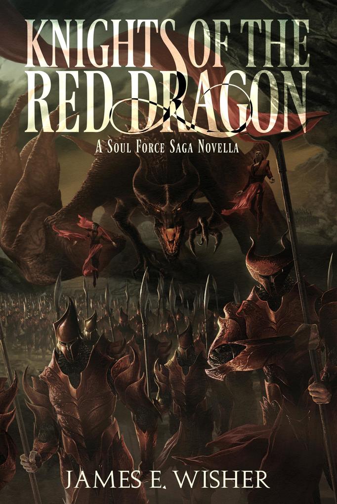 Knights of the Red Dragon (Soul Force Saga)