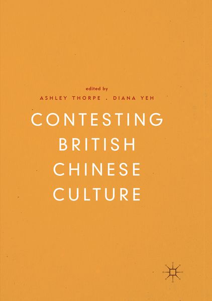 Contesting British Chinese Culture