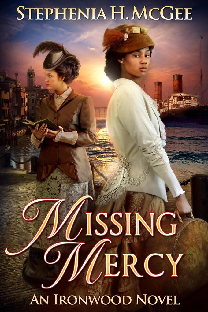 Missing Mercy: An Ironwood Novel (Ironwood Plantation Family Saga #3)