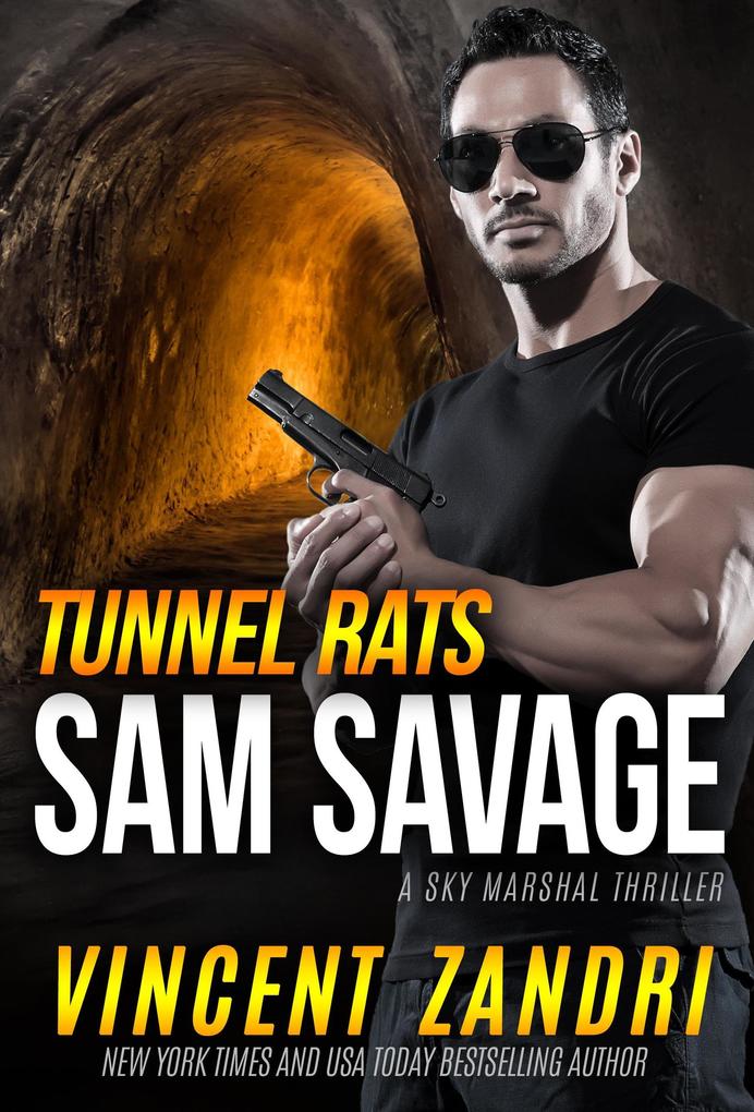 Tunnel Rats (A Savage Sky Marshal Thriller)