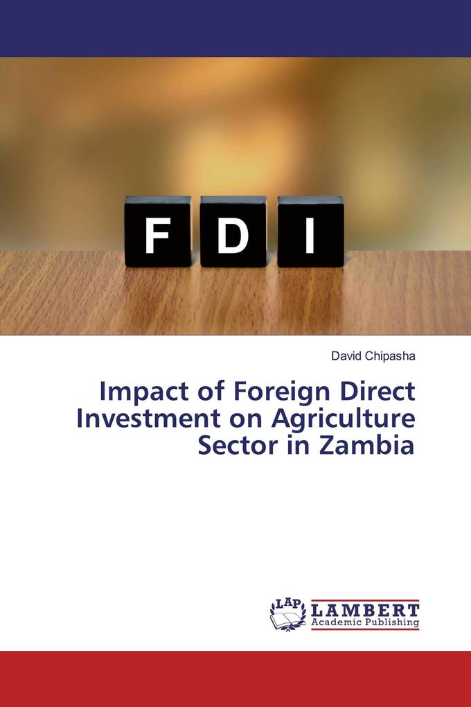 Impact of Foreign Direct Investment on Agriculture Sector in Zambia