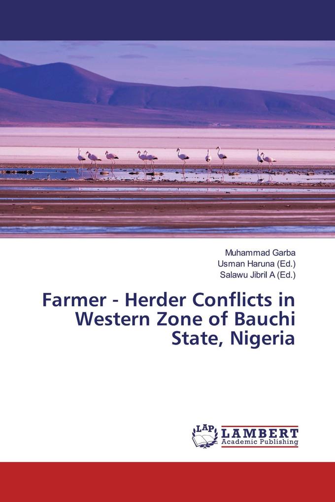 Farmer - Herder Conflicts in Western Zone of Bauchi State Nigeria