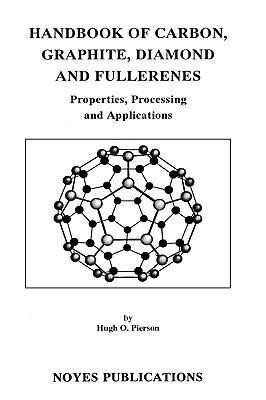Handbook of Carbon Graphite Diamonds and Fullerenes