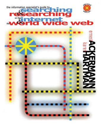The Information Specialist‘s Guide to Searching and Researching on the Internet and the World Wide Web
