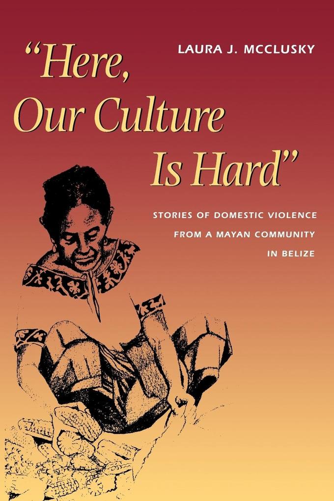 Here Our Culture Is Hard