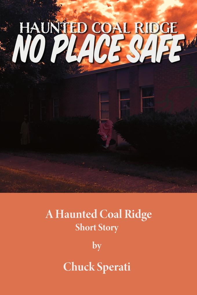 No Place Safe (Haunted Coal Ridge #17)