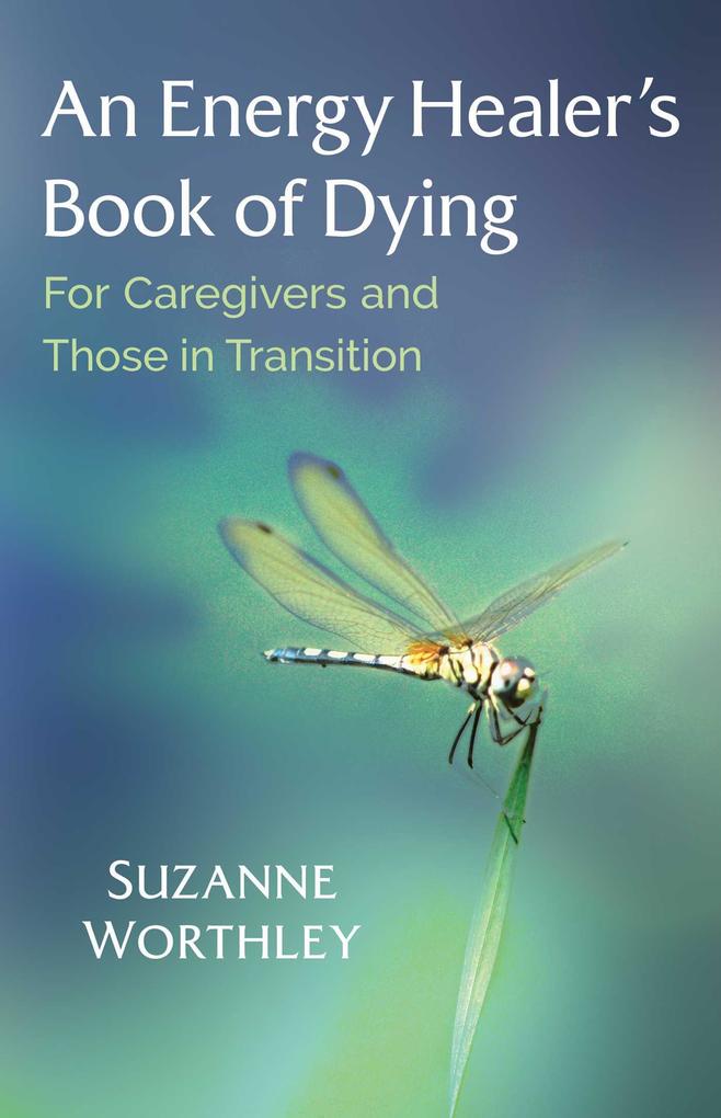 An Energy Healer‘s Book of Dying