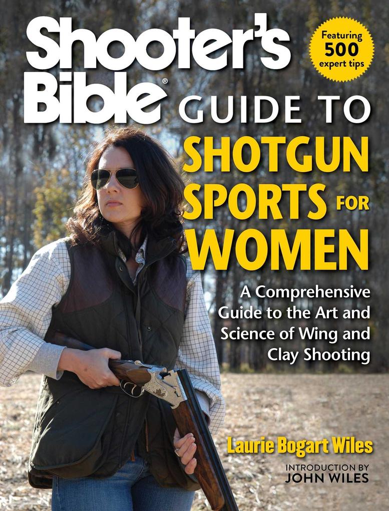 Shooter's Bible Guide to Shotgun Sports for Women - Laurie Bogart Wiles
