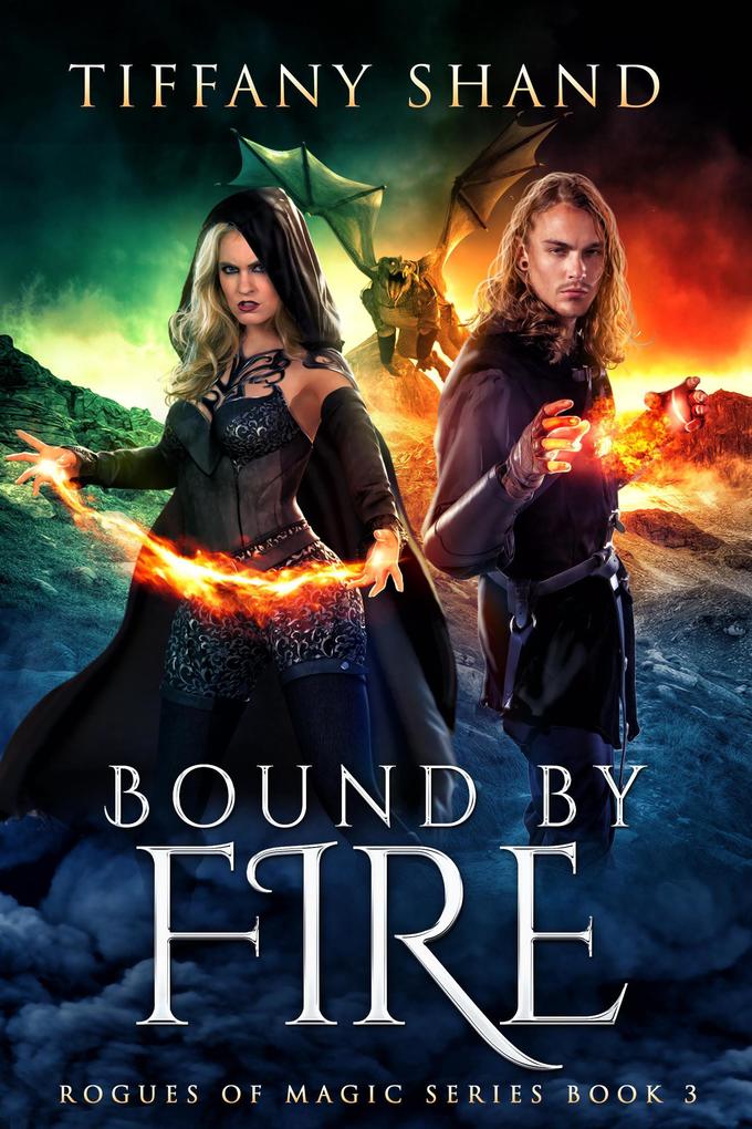 Bound By Fire (Rogues of Magic Series #3)