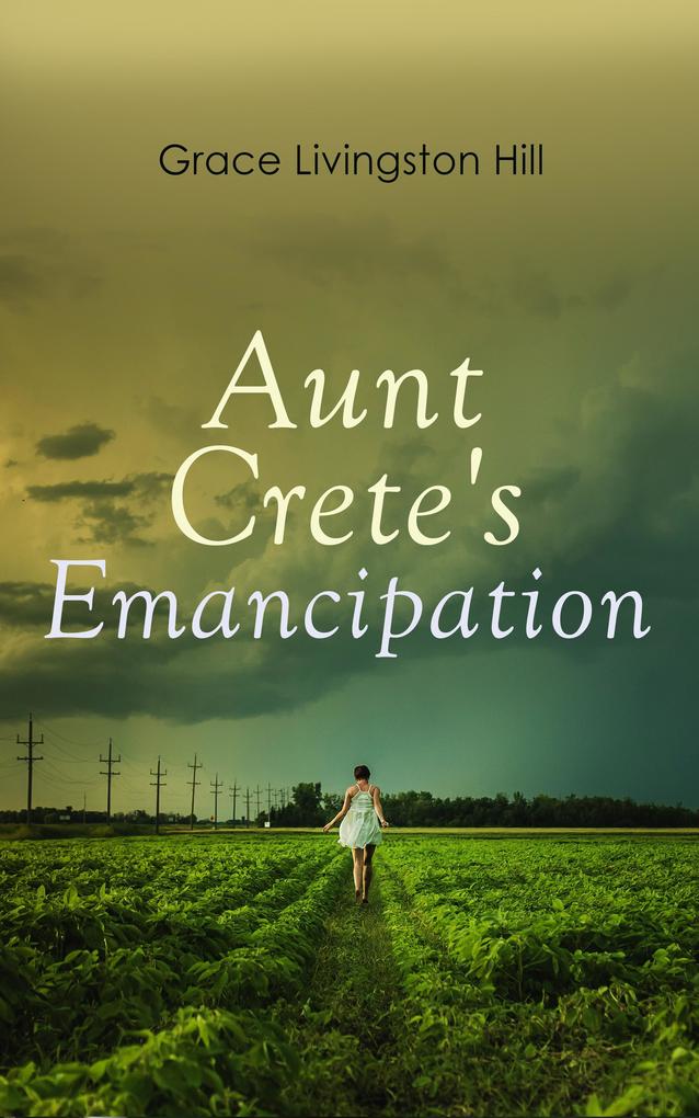 Aunt Crete‘s Emancipation