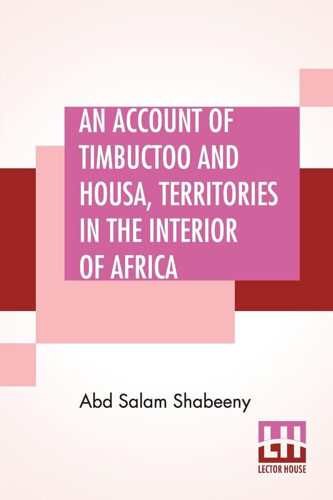 An Account Of Timbuctoo And Housa Territories In The Interior Of Africa