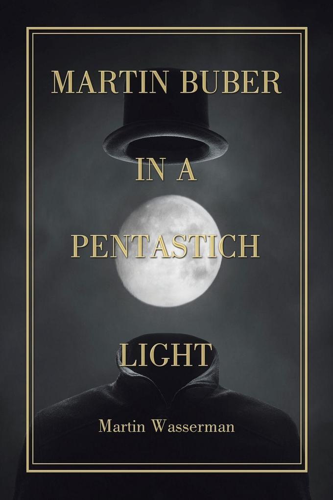 Martin Buber in a Pentastich Light