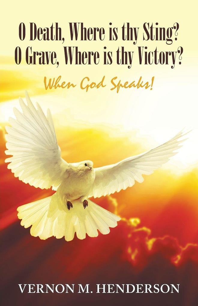 O Death Where Is Thy Sting? O Grave Where Is Thy Victory?