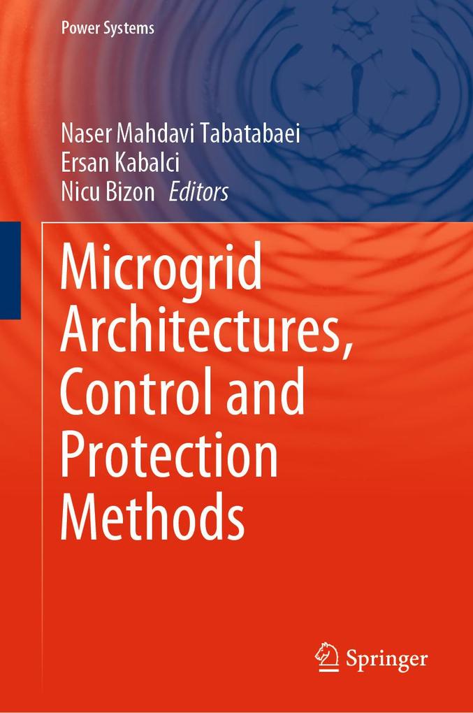 Microgrid Architectures Control and Protection Methods