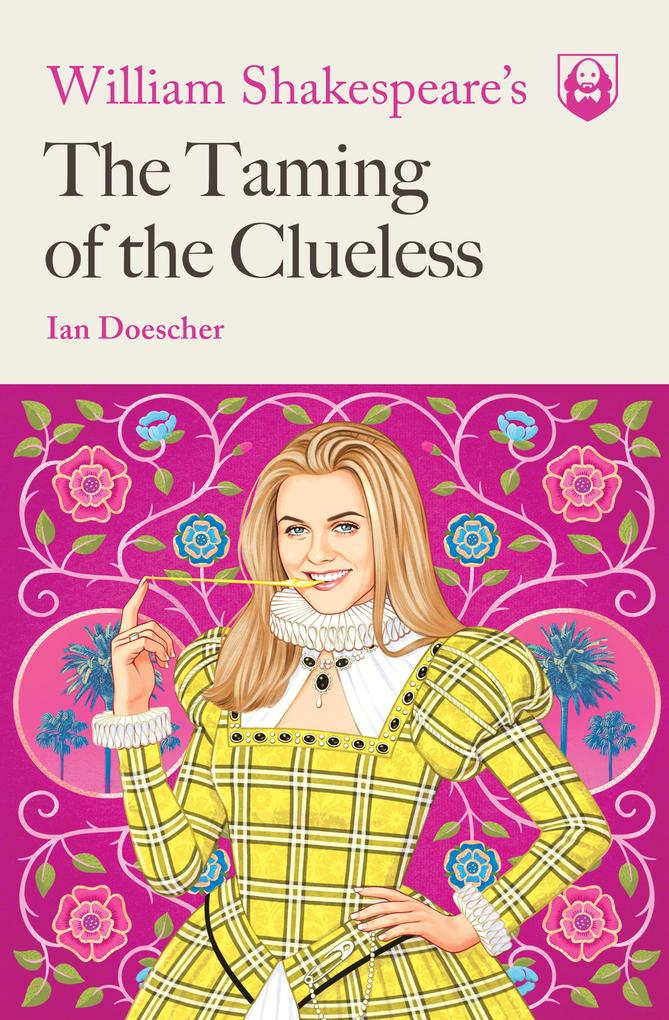 William Shakespeare‘s The Taming of the Clueless