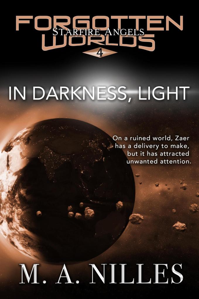In Darkness Light (Starfire Angels: Forgotten Worlds #4)