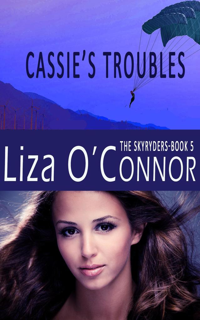 Cassie‘s Troubles (SkyRyders: Seeds of the Future #2)