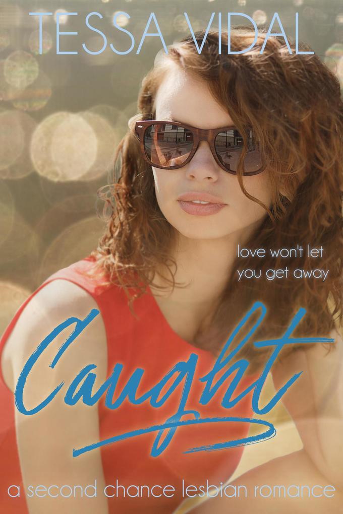 Caught: A Second Chance Lesbian Romance (Cherished Choices #4)