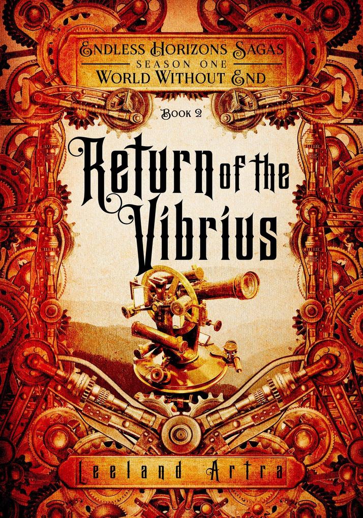 Return of the Vibrius (A series of short gaslamp steampunk adventures books exploring a magic future world #2)