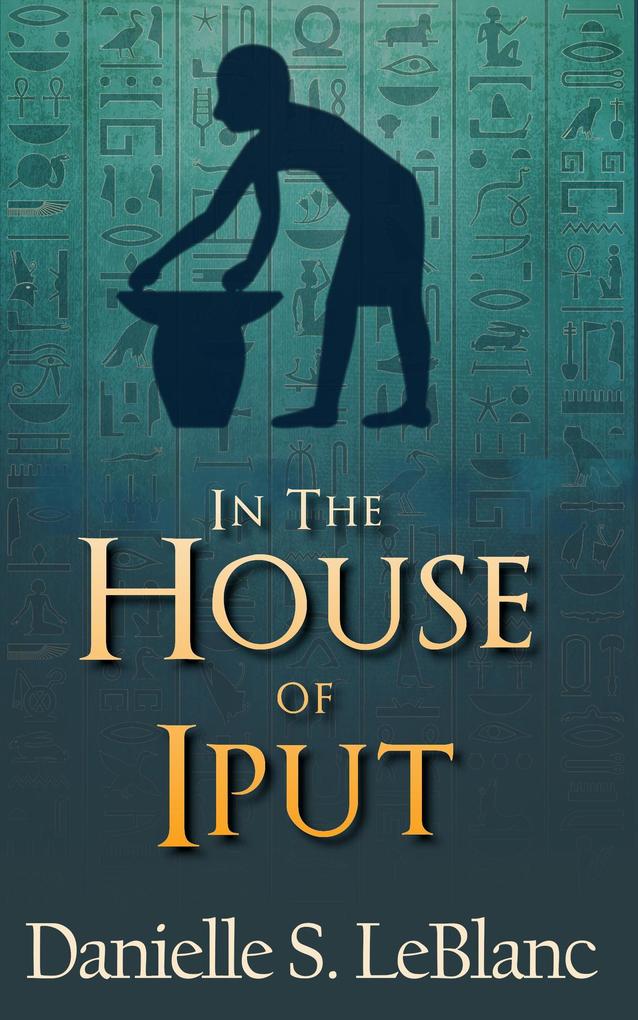 In the House of Iput (Ancient Egyptian Romances)