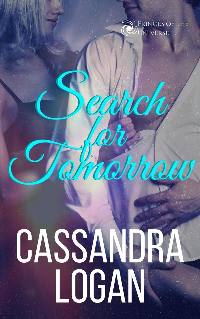 Search for Tomorrow (The Fringes of the Universe #2)