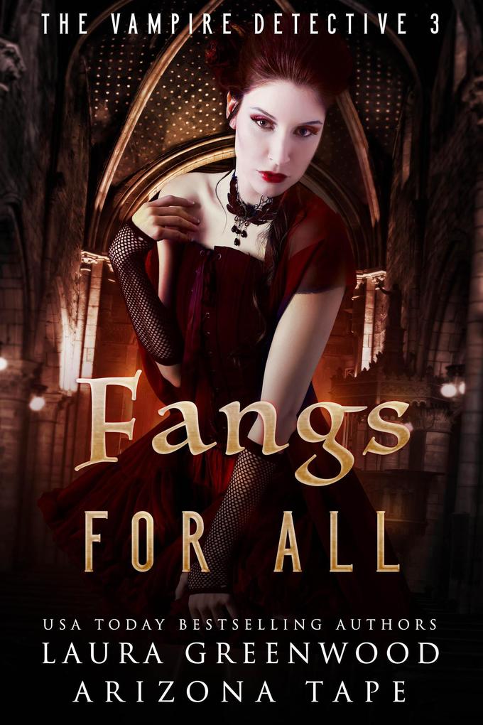 Fangs For All (The Vampire Detective #3)