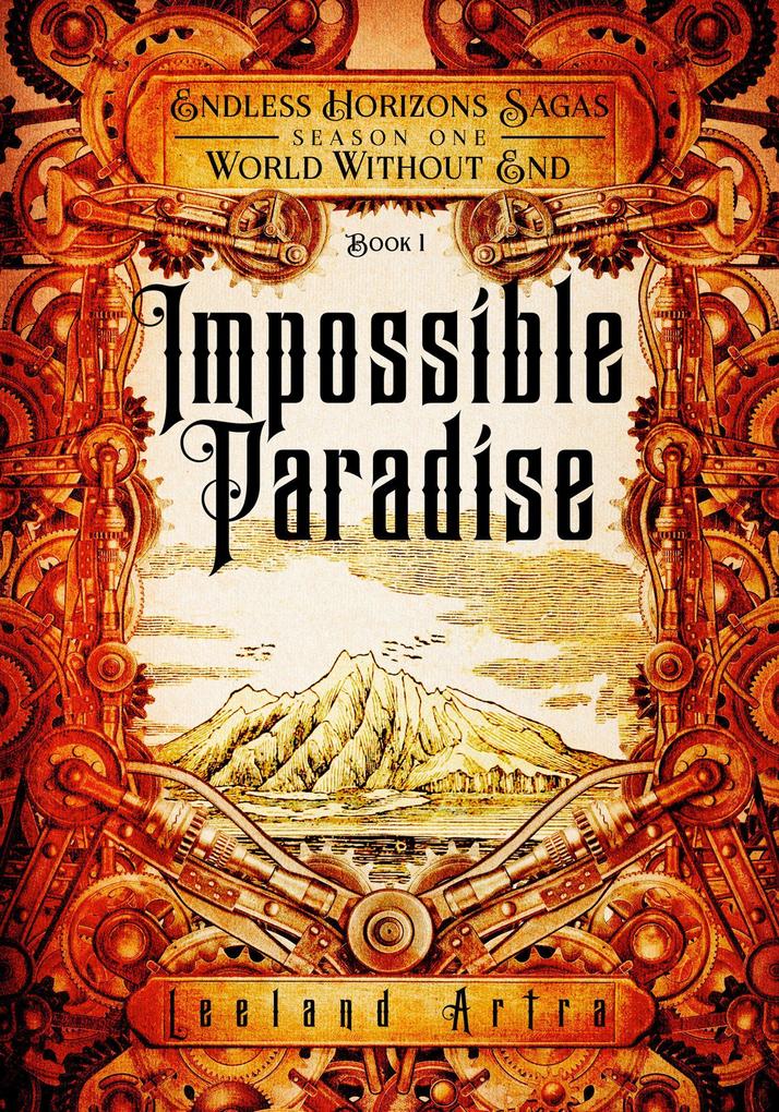 Impossible Paradise (A series of short gaslamp steampunk adventures books exploring a magic future world #1)
