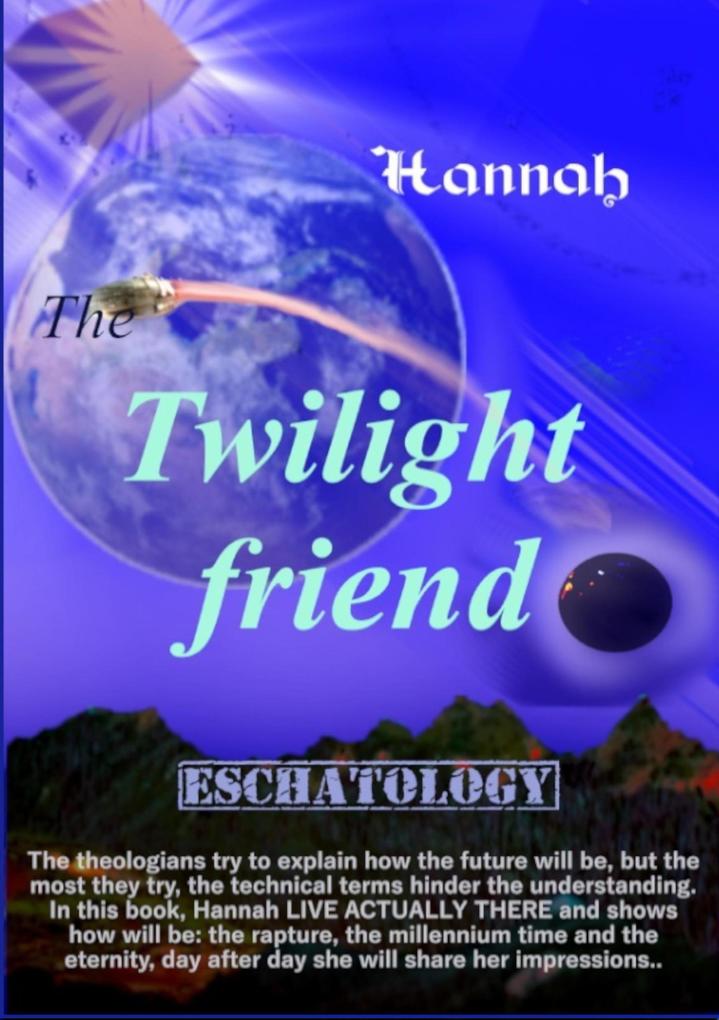 The Twilight Friend (Journey with Hannah #1)