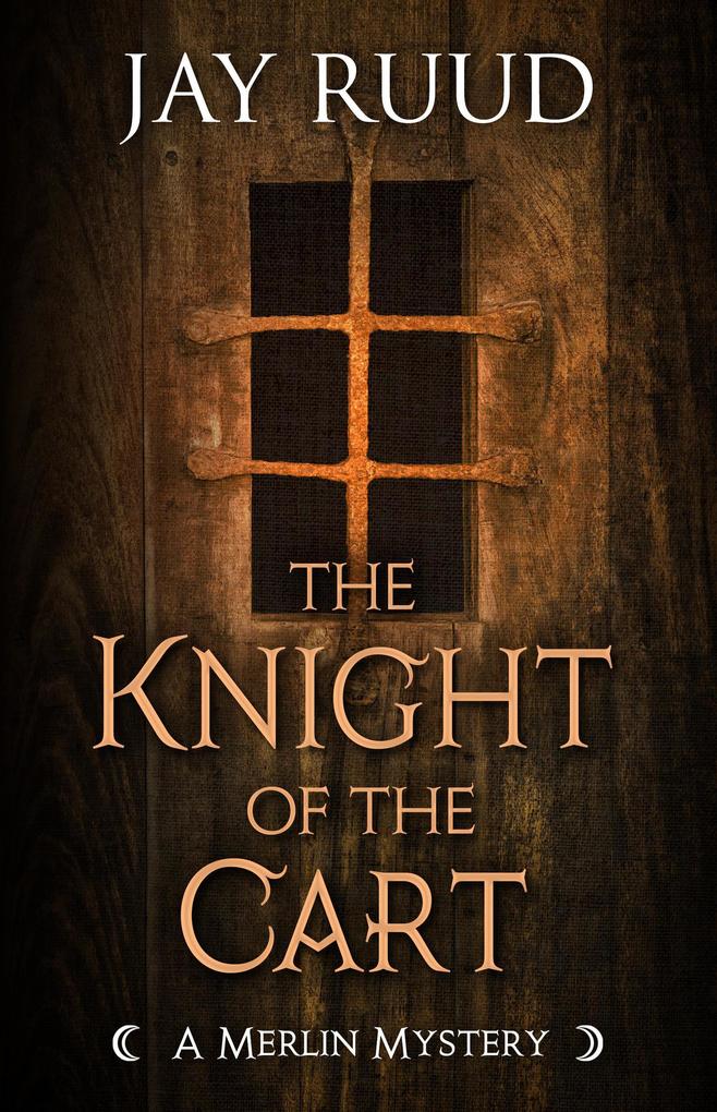 The Knight of the Cart (A Merlin Mystery #5)