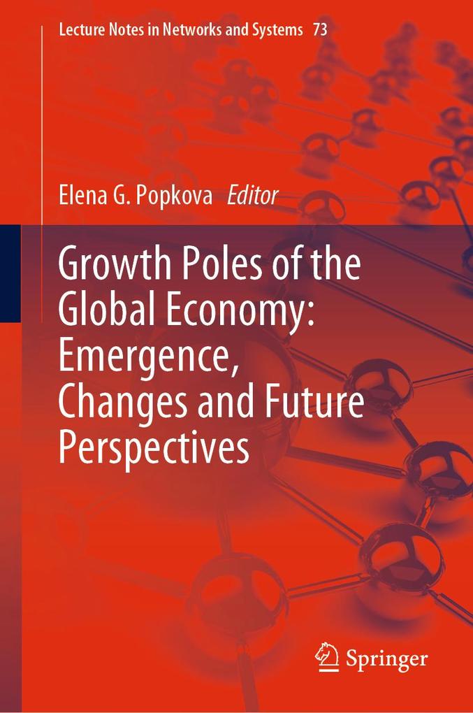 Growth Poles of the Global Economy: Emergence Changes and Future Perspectives