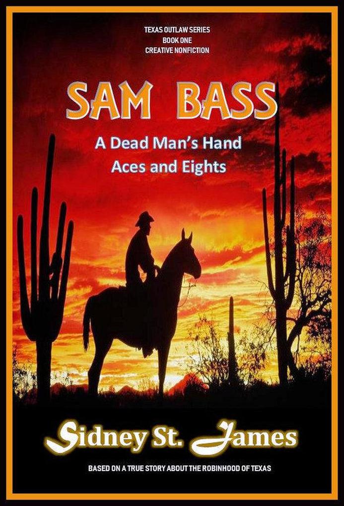 Bass - A Dead Man‘s Hand Aces and Eights (Texas Outlaw Series #1)