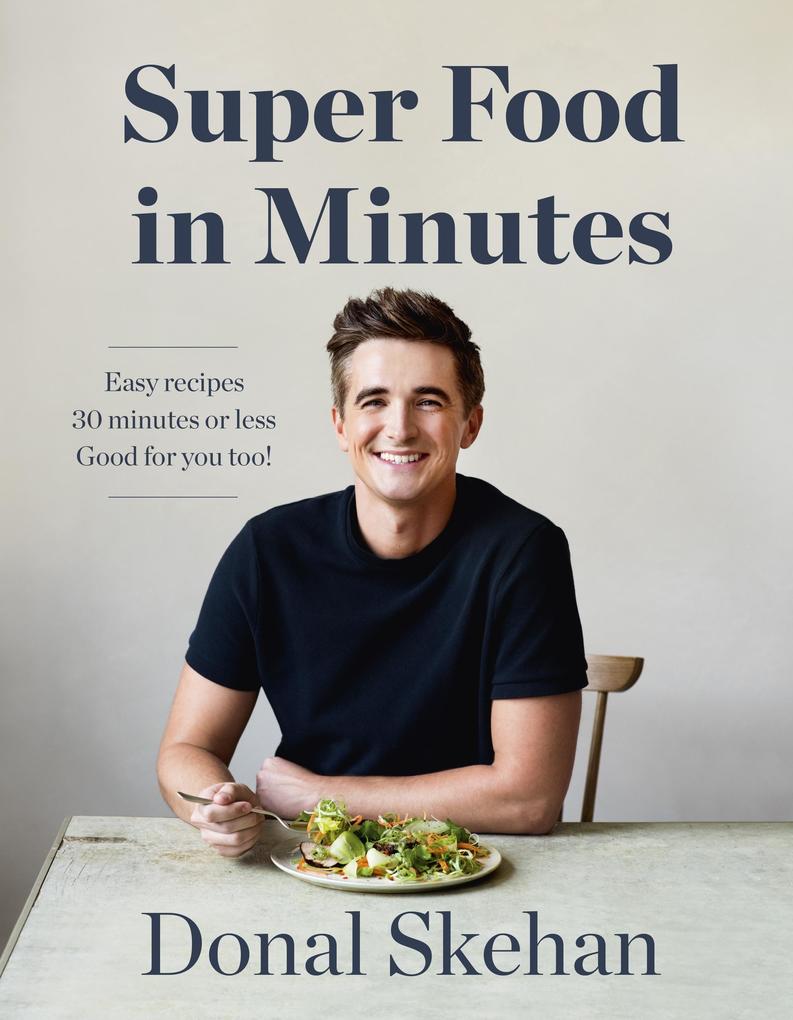 Donal‘s Super Food in Minutes