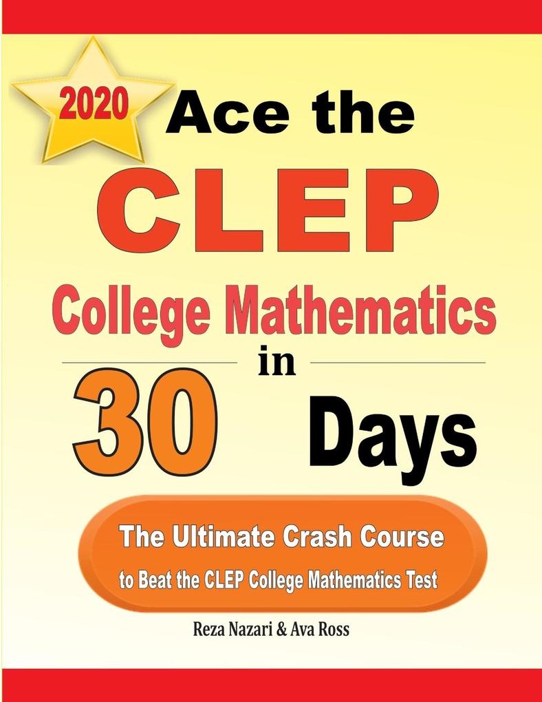 Ace the CLEP College Mathematics in 30 Days
