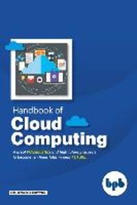 Handbook of Cloud Computing: Basic to Advance research on the concepts and  of Cloud Computing