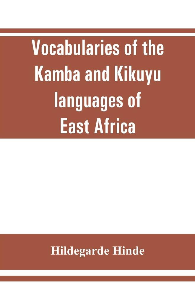 Vocabularies of the Kamba and Kikuyu languages of East Africa