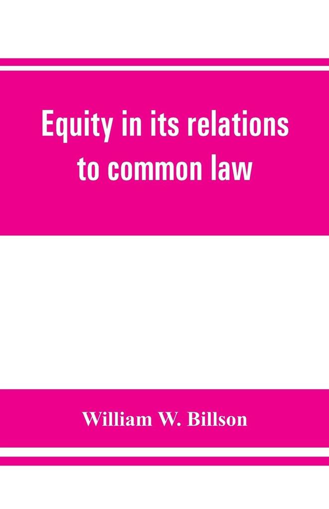Equity in its relations to common law