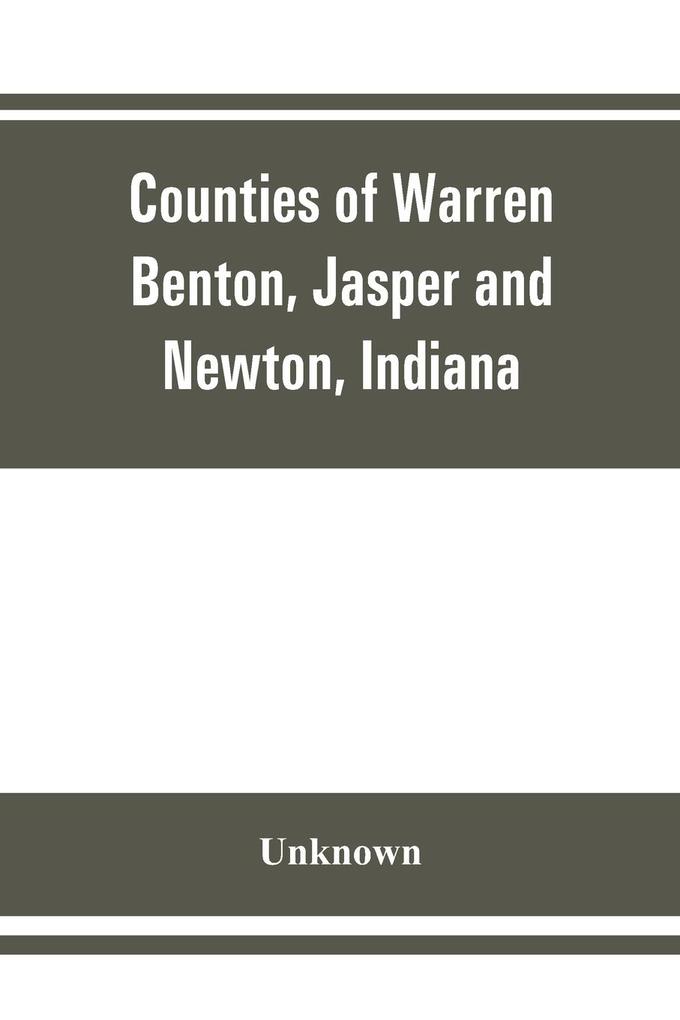 Counties of Warren Benton Jasper and Newton Indiana